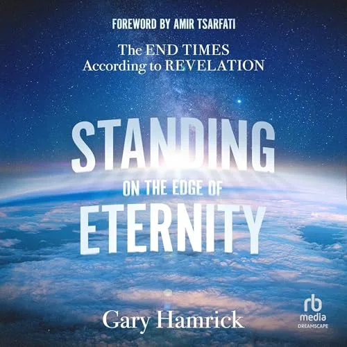Standing on the Edge of Eternity By Gary Hamrick